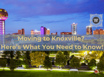 Moving to Knoxville? Here’s What You Need to Know!