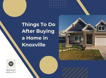 Things You Should Do Immediately After Buying a Home in Knoxville